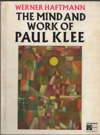 The Mind and Work of Paul Klee