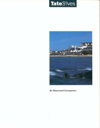 Tate St Ives: An Illustrated Companion