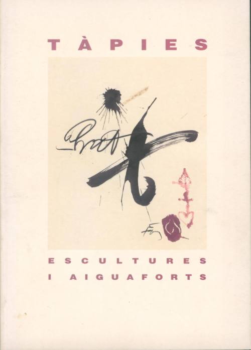 Tapies Escultures/Aiguaforts