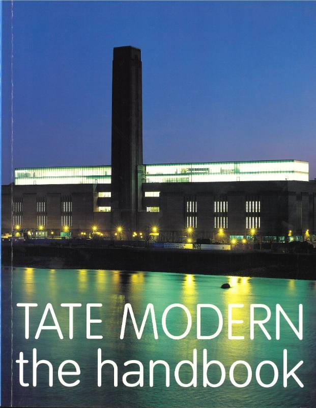 Tate Modern: The Handbook