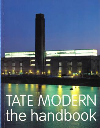 Tate Modern: The Handbook