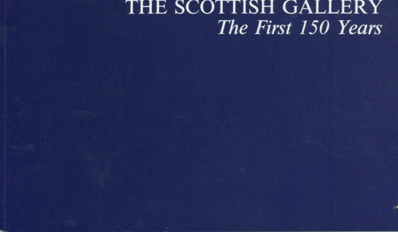 The Scottish Gallery: The First 150 Years